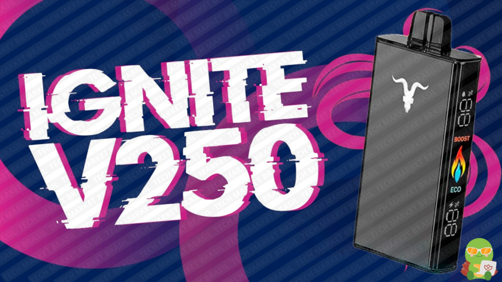 Ignite V250 – Pod Descartável 25000 Puffs com Tela e Sabores na Tech Market Brasil
