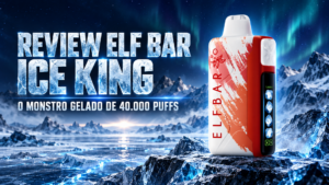 Review do Elf Bar Ice King 40K com controle de frescor
