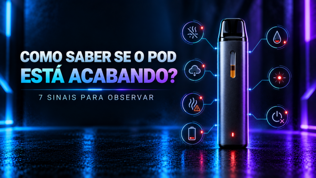 Como saber se o pod descartável está acabando
