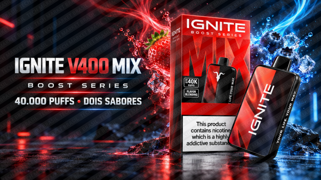 Banner do Pod Descartavel Ignite V400 Mix Boost Series 40k puffs na Tech Market Brasil