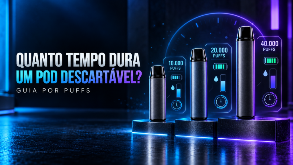 Quanto tempo dura um pod descartável de acordo com os puffs