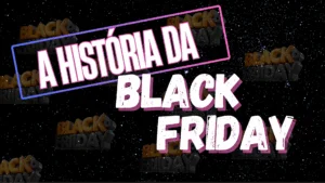Banner da Historia da Black Friday