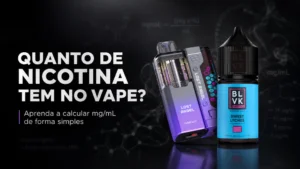 Banner do post Como calcular quanta nicotina tem em um Vape