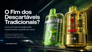 Banner do Post a Nova Ascensão dos Pods de Liquido - Tech Market Brasil